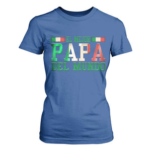 Funny El Mejor Papa Del Mundo T Shirt For Women Mexican Father TS11 Royal Blue Print Your Wear