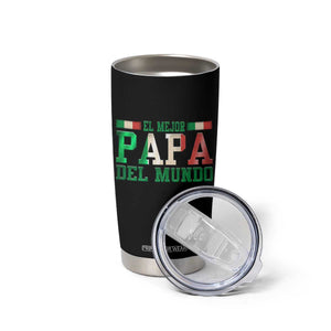 Funny El Mejor Papa Del Mundo Tumbler Cup Mexican Father TS11 Print Your Wear