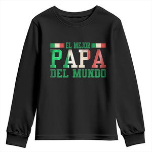 Funny El Mejor Papa Del Mundo Youth Sweatshirt Mexican Father TS11 Black Print Your Wear