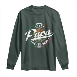 Funny El Papa Mas Chingon Long Sleeve Shirt Best Mexican Dad Father's Day TS11 Dark Forest Green Print Your Wear
