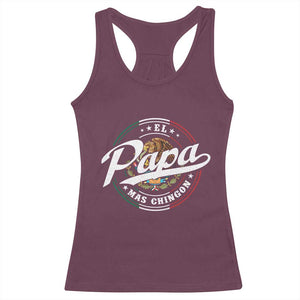 Funny El Papa Mas Chingon Racerback Tank Top Best Mexican Dad Father's Day TS11 Maroon Print Your Wear