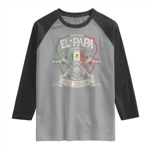 Funny El Papa Mas Chingon Raglan Shirt Best Mexican Dad Father's Day Skull TS11 Sport Gray Black Print Your Wear
