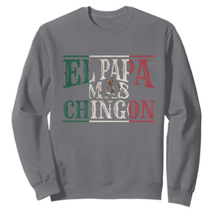 Funny El Papa Mas Chingon Sweatshirt Best Mexican Dad Father's Day Mexican Flag TS11 Charcoal Print Your Wear