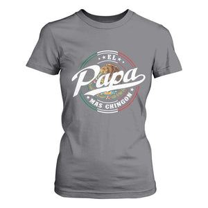 Funny El Papa Mas Chingon T Shirt For Women Best Mexican Dad Father's Day TS11 Charcoal Print Your Wear