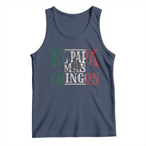 Funny El Papa Mas Chingon Tank Top Best Mexican Dad Father's Day Mexican Flag TS11 Navy Print Your Wear