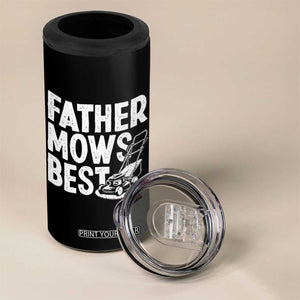 Funny Father Mows Best 4 in 1 Can Cooler Tumbler Fathers Day Dad Jokes Lawn Mowing TS11 Print Your Wear