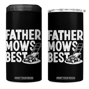 Funny Father Mows Best 4 in 1 Can Cooler Tumbler Fathers Day Dad Jokes Lawn Mowing TS11 One Size: 16 oz Black Print Your Wear