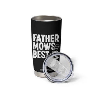 Funny Father Mows Best Tumbler Cup Fathers Day Dad Jokes Lawn Mowing TS11 Print Your Wear