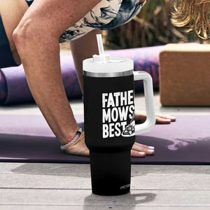 Funny Father Mows Best Tumbler With Handle Fathers Day Dad Jokes Lawn Mowing TS11 Print Your Wear
