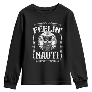 Funny Feelin Nauti Youth Sweatshirt Boat Captain Pontoon Sailing Sailor Skull TS11 Black Print Your Wear
