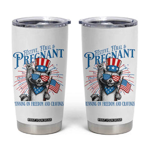 Funny Festive Feral and Pregnant Tumbler Cup Running On Freedom And Cravings 4th of July Maternity Raccoon TS11 White Print Your Wear