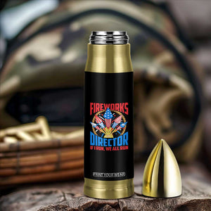 Funny Fireworks Director Bullet Tumbler If I Run We All Run 4th Of July Rocket American Flag TS11 Print Your Wear