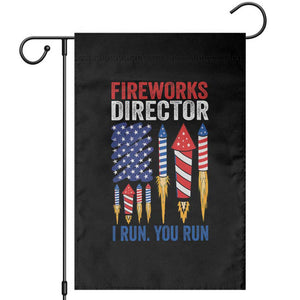 Funny Fireworks Director I Run You Run Garden Flag 4th Of July American Flag TS11 Black Print Your Wear