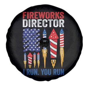 Funny Fireworks Director I Run You Run Spare Tire Cover 4th Of July American Flag TS11 Print Your Wear