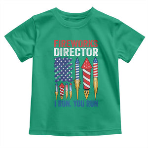 Funny Fireworks Director I Run You Run Toddler T Shirt 4th Of July American Flag TS11 Irish Green Print Your Wear