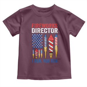 Funny Fireworks Director I Run You Run Toddler T Shirt 4th Of July American Flag TS11 Maroon Print Your Wear
