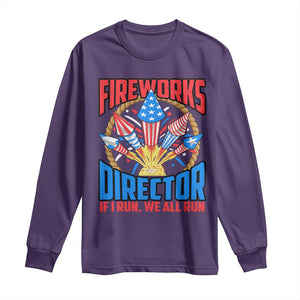 Funny Fireworks Director Long Sleeve Shirt If I Run We All Run 4th Of July Rocket American Flag TS11 Purple Print Your Wear