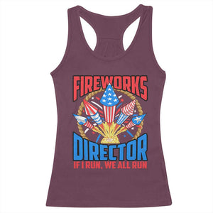 Funny Fireworks Director Racerback Tank Top If I Run We All Run 4th Of July Rocket American Flag TS11 Maroon Print Your Wear