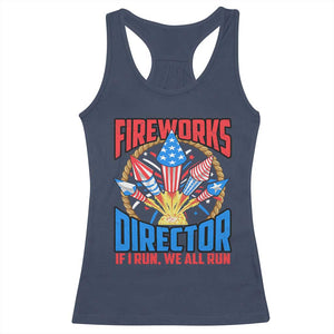 Funny Fireworks Director Racerback Tank Top If I Run We All Run 4th Of July Rocket American Flag TS11 Navy Print Your Wear