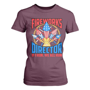 Funny Fireworks Director T Shirt For Women If I Run We All Run 4th Of July Rocket American Flag TS11 Maroon Print Your Wear
