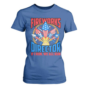 Funny Fireworks Director T Shirt For Women If I Run We All Run 4th Of July Rocket American Flag TS11 Royal Blue Print Your Wear