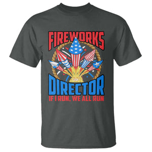 Funny Fireworks Director T Shirt If I Run We All Run 4th Of July Rocket American Flag TS11 Dark Heather Print Your Wear