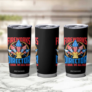 Funny Fireworks Director Tumbler Cup If I Run We All Run 4th Of July Rocket American Flag TS11 Print Your Wear