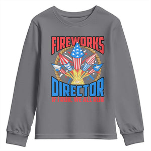 Funny Fireworks Director Youth Sweatshirt If I Run We All Run 4th Of July Rocket American Flag TS11 Charcoal Print Your Wear