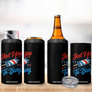 Funny Fireworks Just Here To Bang 4 in 1 Can Cooler Tumbler American Flag Firecracker Rocket TS11 Print Your Wear