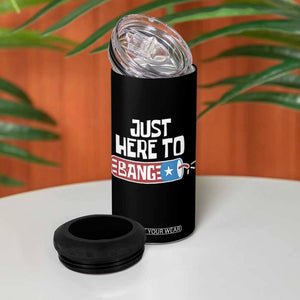 Funny Fireworks Just Here To Bang 4 in 1 Can Cooler Tumbler American Flag Firecracker TS11 Print Your Wear
