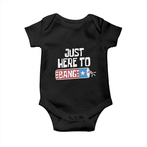 Funny Fireworks Just Here To Bang Baby Onesie American Flag Firecracker TS11 Black Print Your Wear