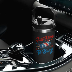 Funny Fireworks Just Here To Bang Flip Straw Tumbler American Flag Firecracker Rocket TS11 Print Your Wear