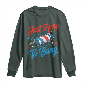 Funny Fireworks Just Here To Bang Long Sleeve Shirt American Flag Firecracker Rocket TS11 Dark Forest Green Print Your Wear
