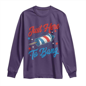 Funny Fireworks Just Here To Bang Long Sleeve Shirt American Flag Firecracker Rocket TS11 Purple Print Your Wear