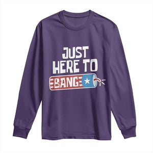 Funny Fireworks Just Here To Bang Long Sleeve Shirt American Flag Firecracker TS11 Purple Print Your Wear
