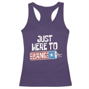 Funny Fireworks Just Here To Bang Racerback Tank Top American Flag Firecracker TS11 Purple Print Your Wear