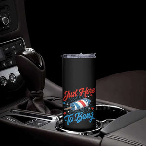 Funny Fireworks Just Here To Bang Skinny Tumbler American Flag Firecracker Rocket TS11 Print Your Wear