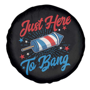 Funny Fireworks Just Here To Bang Spare Tire Cover American Flag Firecracker Rocket TS11 Print Your Wear