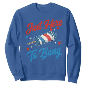Funny Fireworks Just Here To Bang Sweatshirt American Flag Firecracker Rocket TS11 Royal Blue Print Your Wear