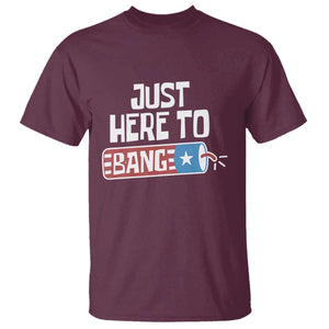 Funny Fireworks Just Here To Bang T Shirt American Flag Firecracker TS11 Maroon Print Your Wear