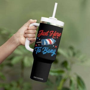 Funny Fireworks Just Here To Bang Tumbler With Handle American Flag Firecracker Rocket TS11 Print Your Wear