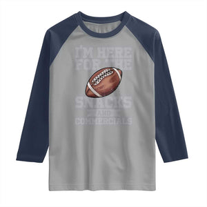 Funny Football Raglan Shirt I'm Just Here For The Snacks And Commercials Halftime Show TS10 Sport Gray Navy Print Your Wear