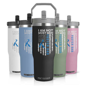 Funny Foster Parent Foster Dad Flip Straw Tumbler I Am Not Most Men American Flag TS11 Print Your Wear