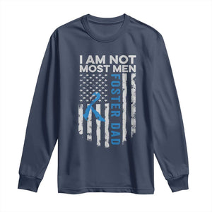 Funny Foster Parent Foster Dad Long Sleeve Shirt I Am Not Most Men American Flag TS11 Navy Print Your Wear
