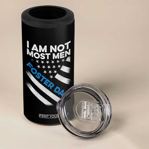 Funny Foster Parent I Am Not Most Men Foster Dad 4 in 1 Can Cooler Tumbler American Flag TS11 Print Your Wear