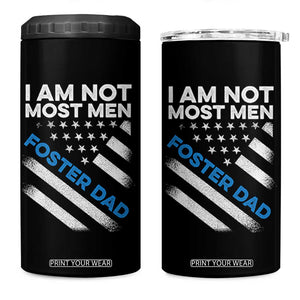 Funny Foster Parent I Am Not Most Men Foster Dad 4 in 1 Can Cooler Tumbler American Flag TS11 One Size: 16 oz Black Print Your Wear