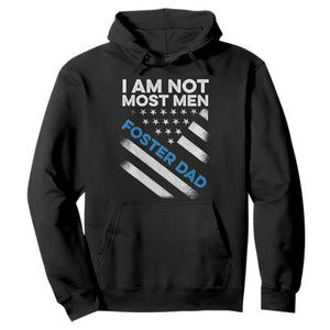 Funny Foster Parent I Am Not Most Men Foster Dad Hoodie American Flag TS11 Black Print Your Wear