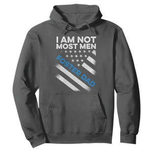 Funny Foster Parent I Am Not Most Men Foster Dad Hoodie American Flag TS11 Dark Heather Print Your Wear