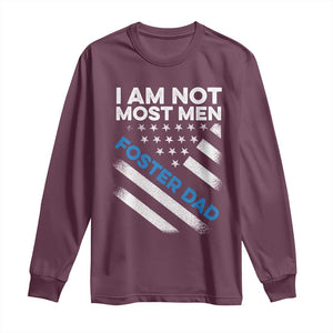 Funny Foster Parent I Am Not Most Men Foster Dad Long Sleeve Shirt American Flag TS11 Maroon Print Your Wear
