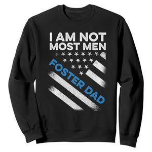 Funny Foster Parent I Am Not Most Men Foster Dad Sweatshirt American Flag TS11 Black Print Your Wear
